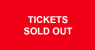TICKETS SOLD OUT